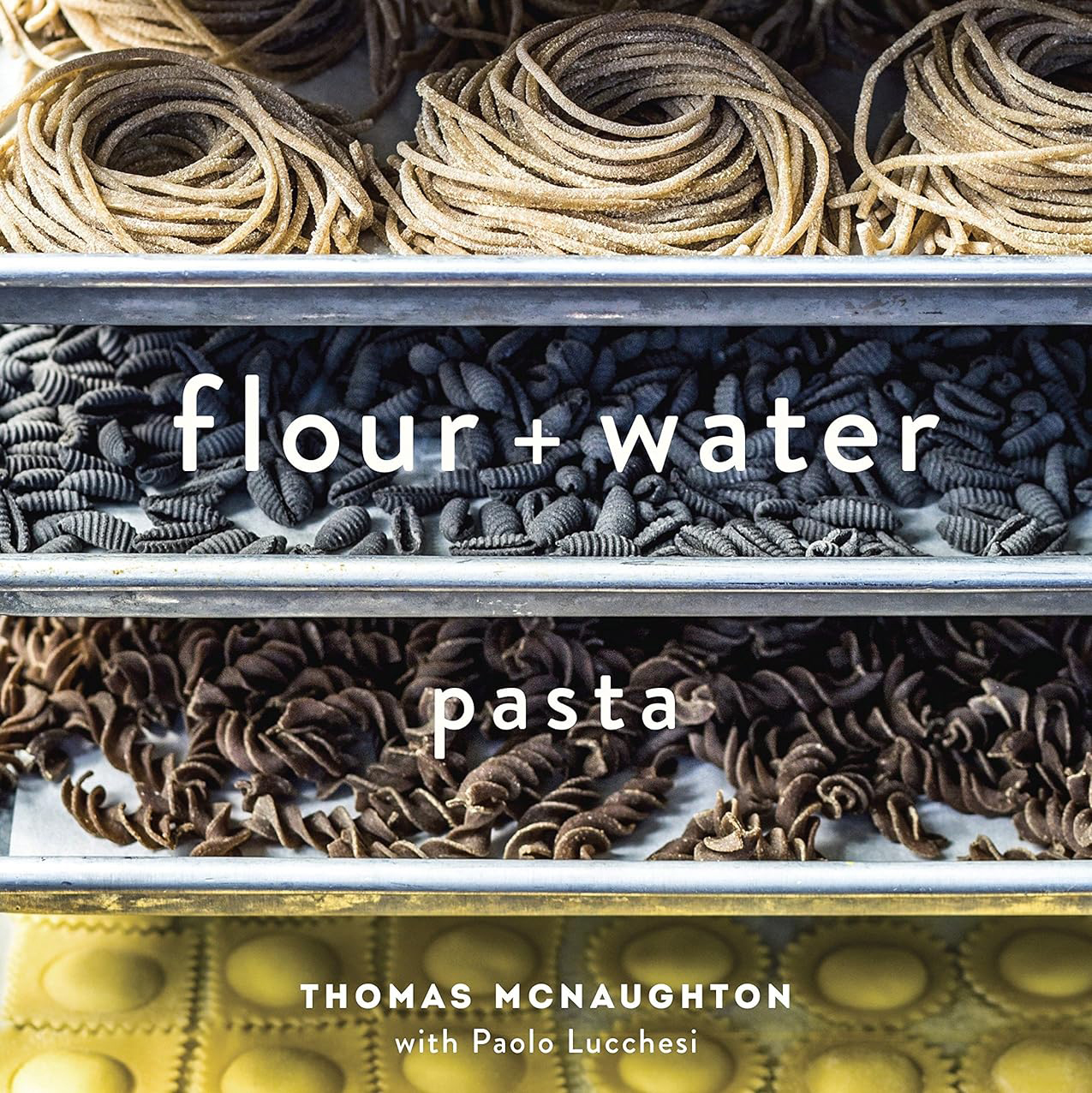 Cookbook cover for Flour + Water cookbook.