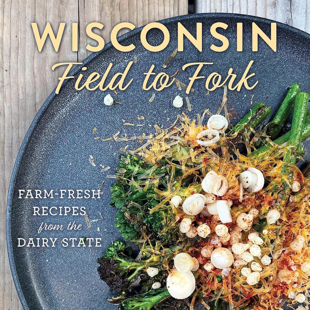 Cookbook cover for Wisconsin Field to Fork.