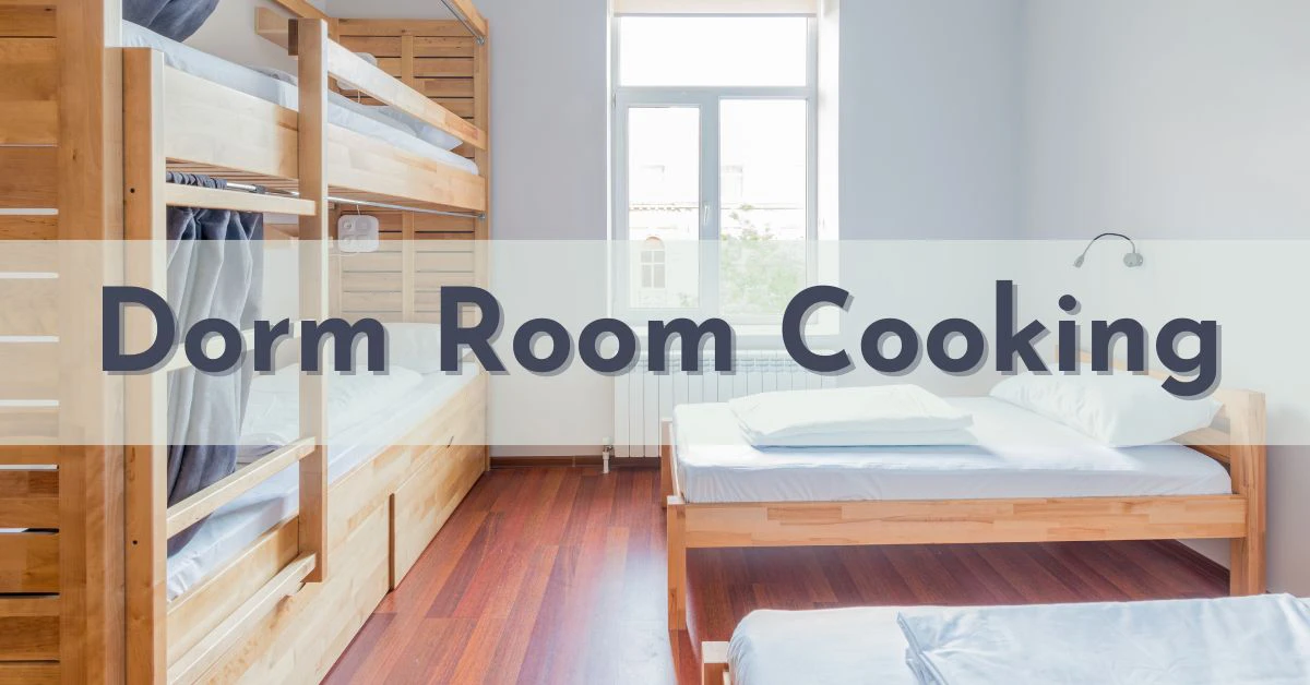 a dorm room with a header that says dorm room cooking